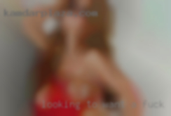 Looking to spend want a fuck in Kent some time together...