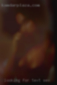 Looking for long to text sex term fun or ons.